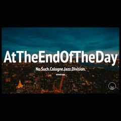 No Such Cologne Jazz Division - At The End Of The Day