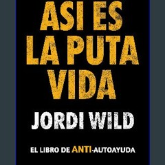 PDF/READ ⚡ Así es la puta vida / That's F**** Life (Spanish Edition) get [PDF]