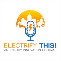 Electrify This! - S1E1- Plugging In to the Electrification Movement