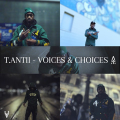 T.ANTII - Voices & Choices
