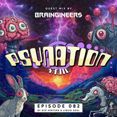 Psy Nation Radio #082 - incl. Braingineers mix [Ace Ventura & Liquid Soul]