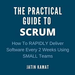 FREE EBOOK 💞 The Practical Guide to Scrum: How to Rapidly Deliver Software Every 2 W