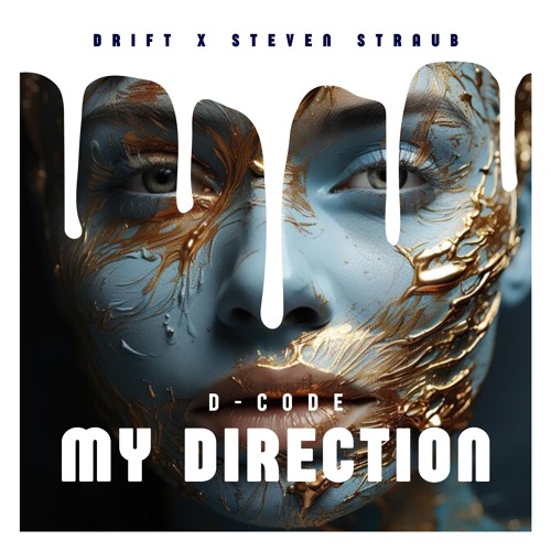 D - CODE - MY DIRECTION - DRIFT X STEVEN STRAUB 2024 REMAKE (RADIO EDIT)