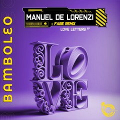Manuel De Lorenzi - Love Letters (Original Mix)