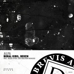 BORAL KIBIL & BEKEN - Alfa (WOLFSON Remix) [Dear Deer Black]