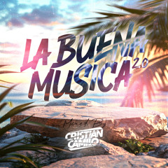 LA BUENA MÚSICA 2.0 [CRISTIAN CAMILODJ]