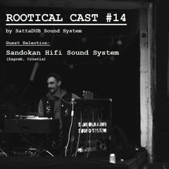 Rootical Cast #14 [Reggae & Rockers Selection by Sandokan Hifi (HR)]