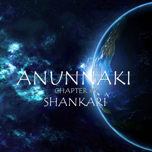 𝐀𝐧𝐮𝐧𝐧𝐚𝐤𝐢 - Chapter #2 by ShANkAri