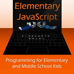 [Download] KINDLE 📚 Elementary JavaScript: Programming for Elementary and Middle Sch