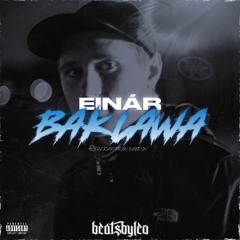 Einár - Baklawa (prod. Beatsbyleo)
