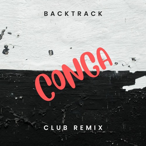 Gloria Estefan - Conga (BackTrack Remix) [Free Download]