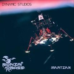 Bonzai Bass - The Martian (FREE DOWNLOAD)