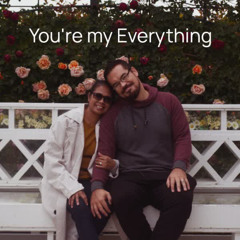 You're my Everything