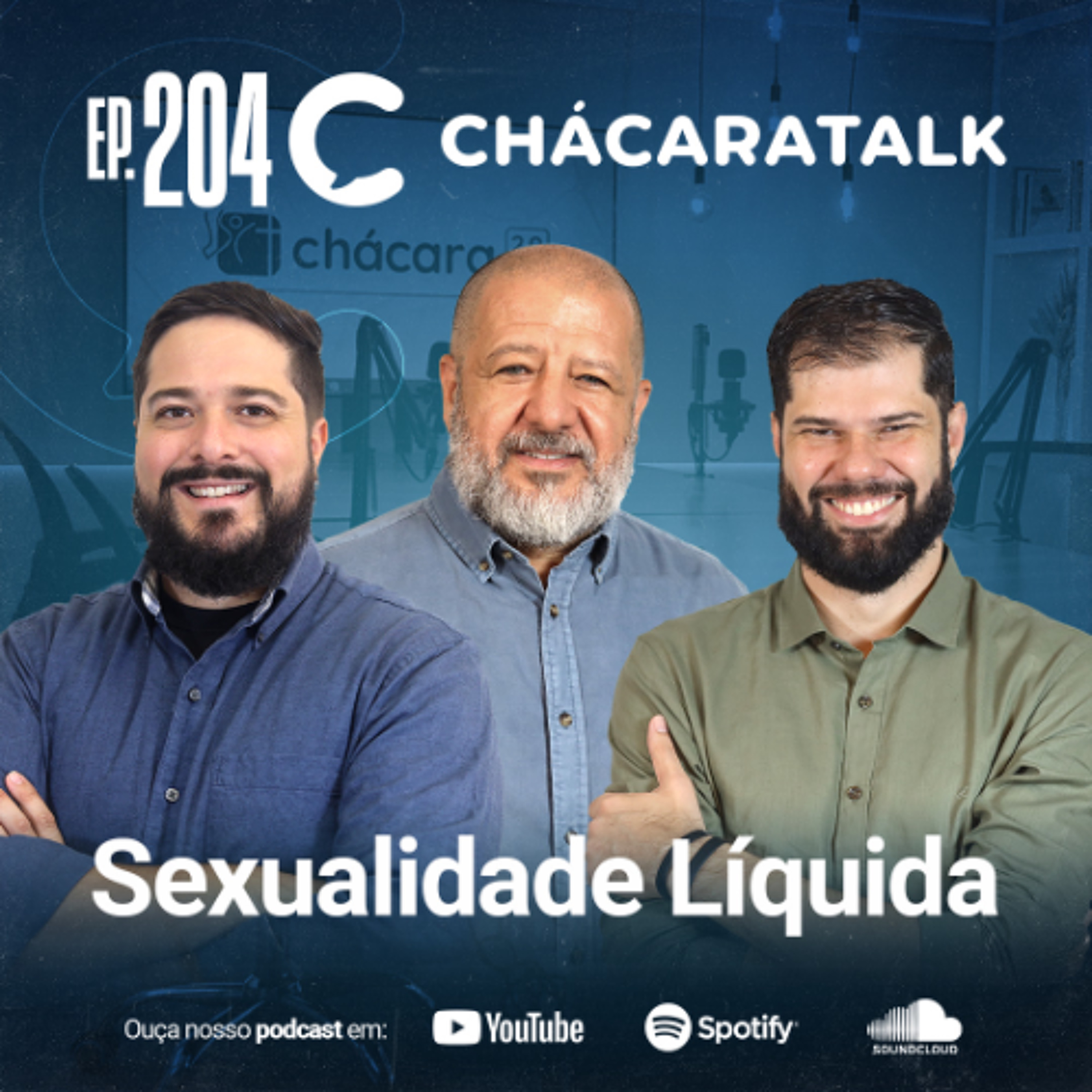 ChácaraTalk 204 │ Sexualidade Liquida