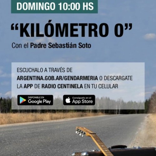 "Kilometro 0" - Con el Padre Sebastián Soto - PROGRAMA 17OCT21
