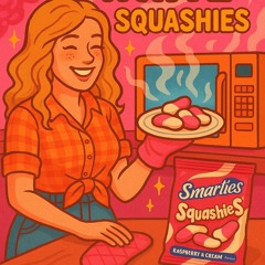 “Melted Squashies My Beloved Smarties”