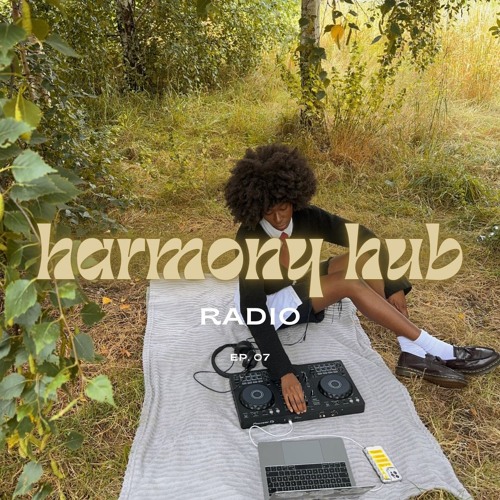 Harmony Hub Radio - EP. 07 | Amapiano
