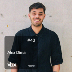 VBX #43 - Podcast by Alex Dima