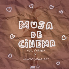 Lil Chainz - Musa de Cinema (ft. Lucas Siqueira)