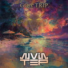 AlvinTep - Goa Trip (Original Mix)