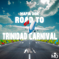 DJ MAFIADON - ROAD TO TRINIDAD CARNIVAL VOL.1