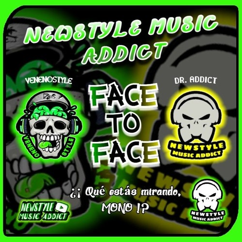 #FaceToFace VenenoStyle Vs. Dr. Addict 2022 Newstyle.mp3