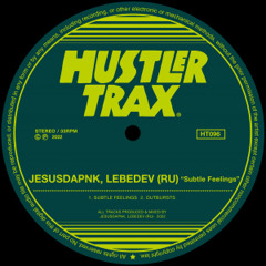 PREMIERE: Jesusdapnk, Lebedev (RU) - Subtle Feelings [Hustler Trax]