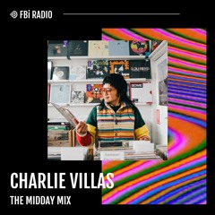 The Midday Mix - Charlie Villas
