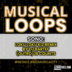 Loku Loku Kiz Remix by DJ Bartef | Outro - 16 Counts