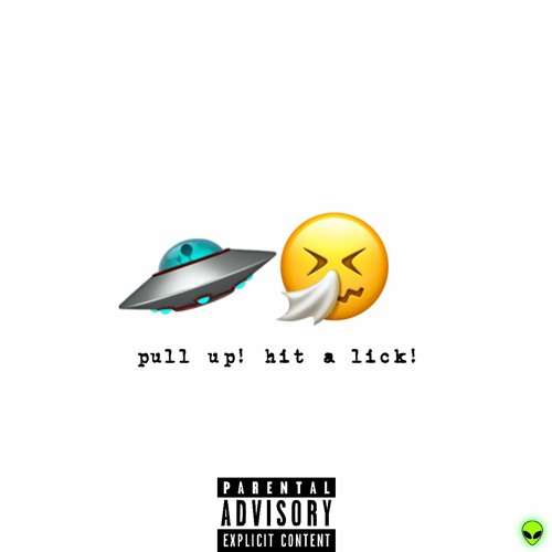 pull up! hit a lick!