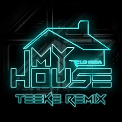 Flo Rida - My House (Teeke Remix)