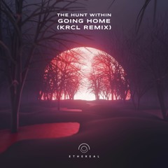 The Hunt Within - Going Home (KRCL Remix)