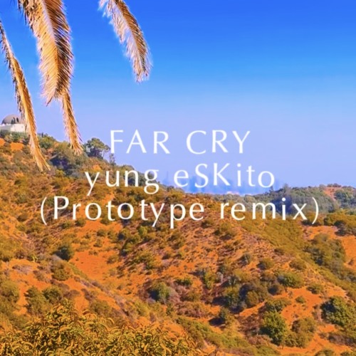 FAR CRY - (prototype remix by Gunna)