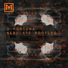 Nebulate - O Fortuna (Bootleg/Free DL)
