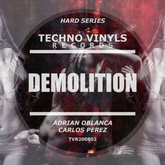 Adrian Oblanca, Carlos Perez - Demolition (Original Mix)