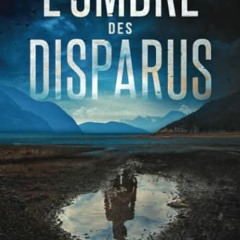 L'Ombre des disparus: Thriller psychologique (French Edition) télécharger ebook PDF EPUB, livre en français - QG1ooiQ1VT