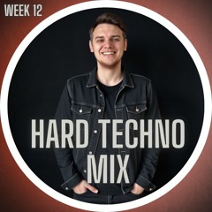 Week 12 Mix: Hard Techno | Power Set Of Popular Songs #domod
