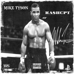 Mike Tyson feat. Ka$hcpt (prod.by Depo on da Beat)