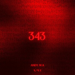 343 - ANDY M A (FREE DL)