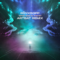What Else Is There? (ARTBAT Remix Edit)