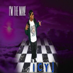 I'm The Man!  .ft ICY J