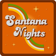 Santana Nights