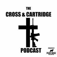 The Cross and Cartridge Podcast Ep. 1 Judas Goats 1/19/2022