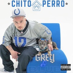 CHITO PERRO - THROW IT UP
