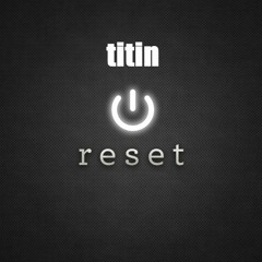 Titin - Reset