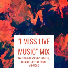 "I Miss Live Music" Mix