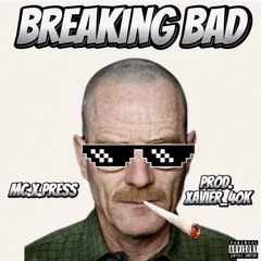Breaking Bad (Prod. Xavier40k)