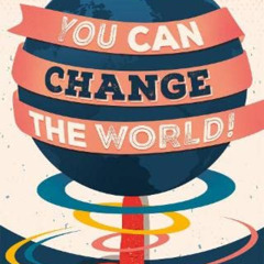 READ KINDLE 📨 You Can Change the World!: Everyday Teen Heroes Making a Difference Ev