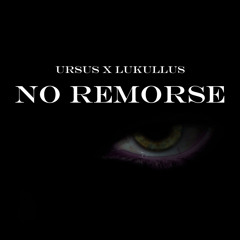 Ursus x Lūkū||ūs - No Remorse [FREE DL]