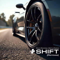 Kevin Cornine - Shift (Henry Caster Radio Edit)